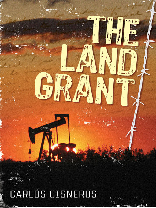 Title details for The Land Grant by Carlos Cisneros - Available